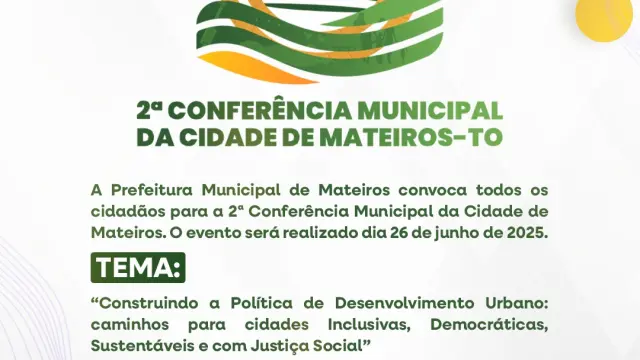📢 Convite para a 2ª Conferência Municipal da Cidade de Mateiros - TO 📅